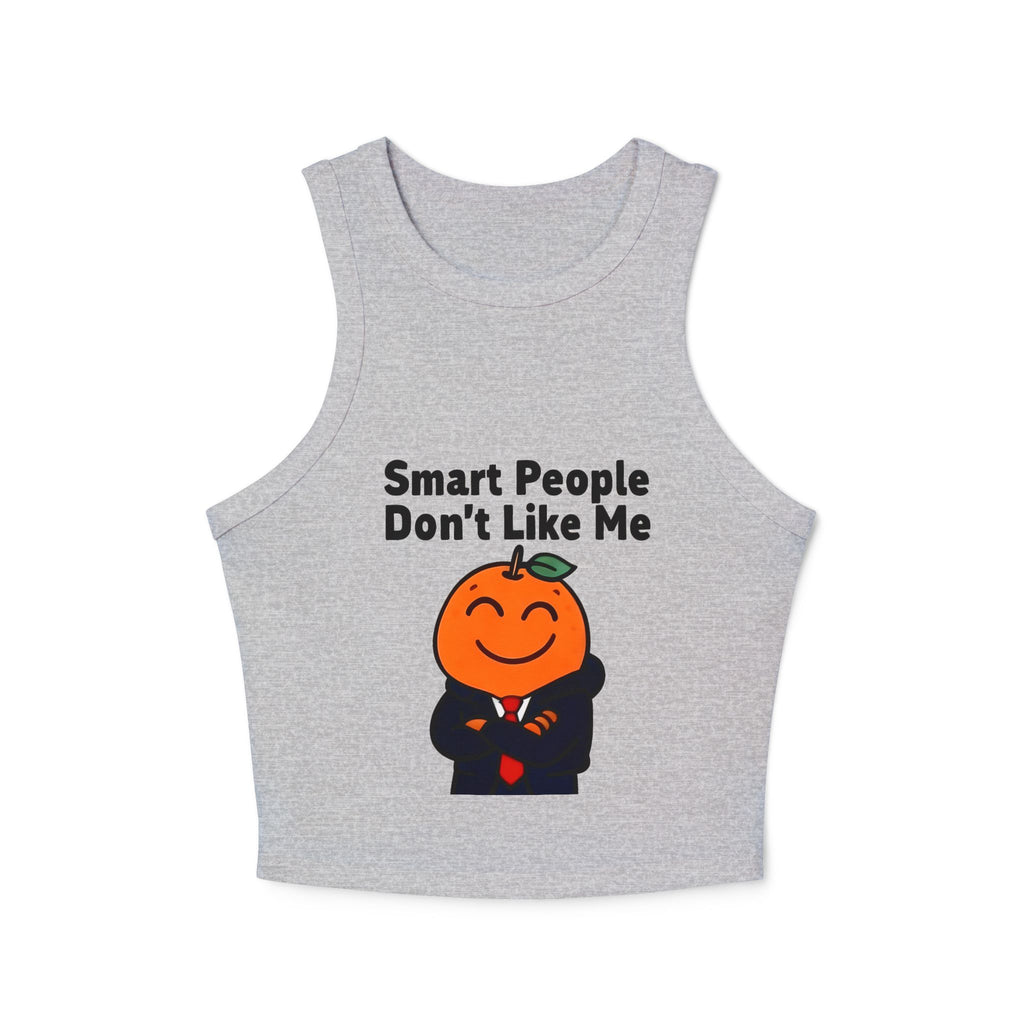 "Smart People Don't Like Me" Cropped Tank