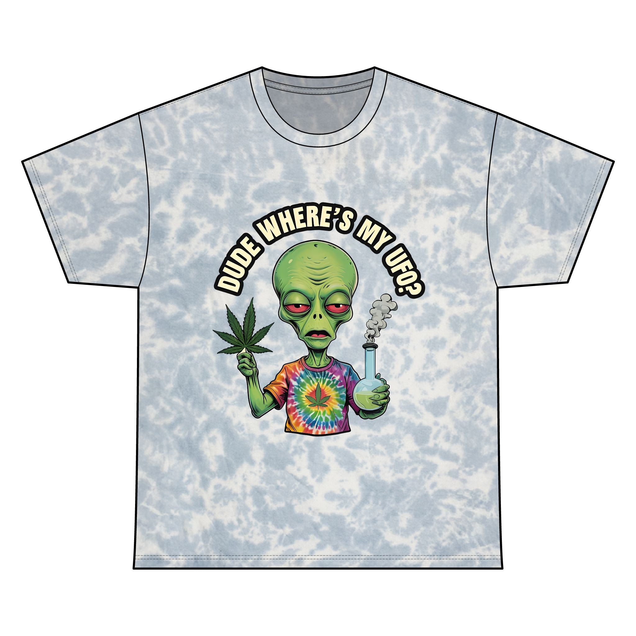 Dude Where's My UFO?- Tie Dye Tee