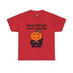 "Smart People Don’t Like Me" Tee