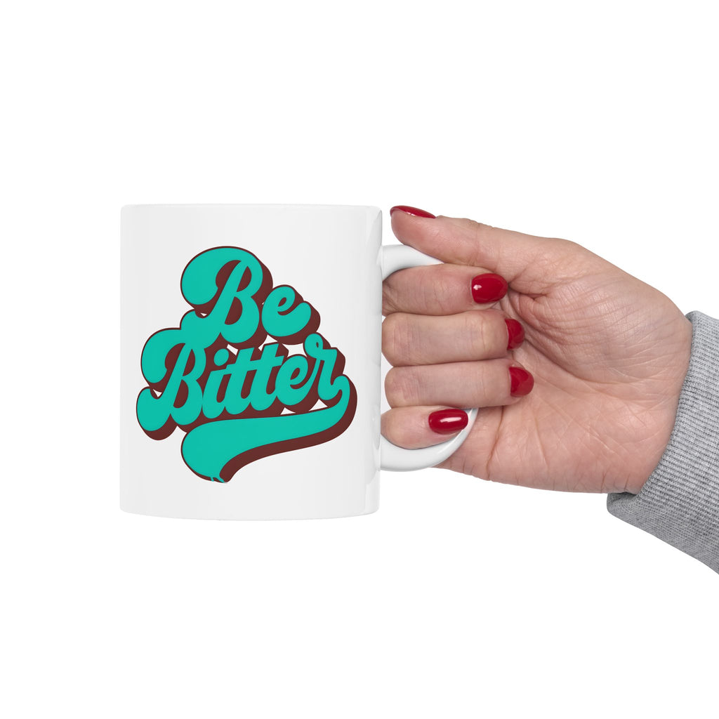 Be Bitter Mug