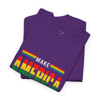Pride Message T-Shirt - Make America Gay Again