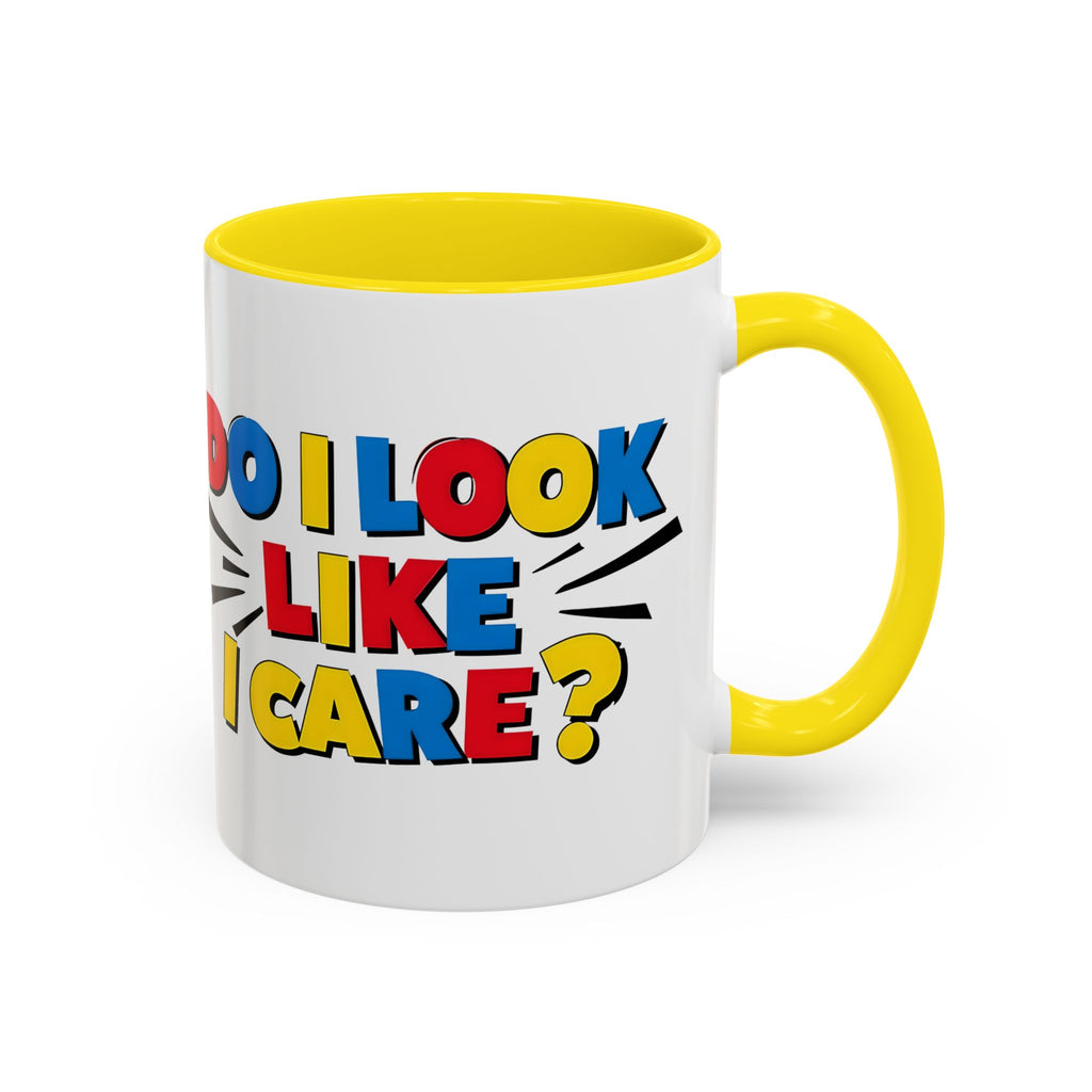 Do I Look Like I Care? Accent Mug