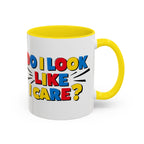 Do I Look Like I Care? Accent Mug