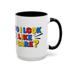 Do I Look Like I Care? Accent Mug