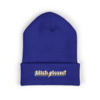 Bitch Please!-Embroidered Beanie