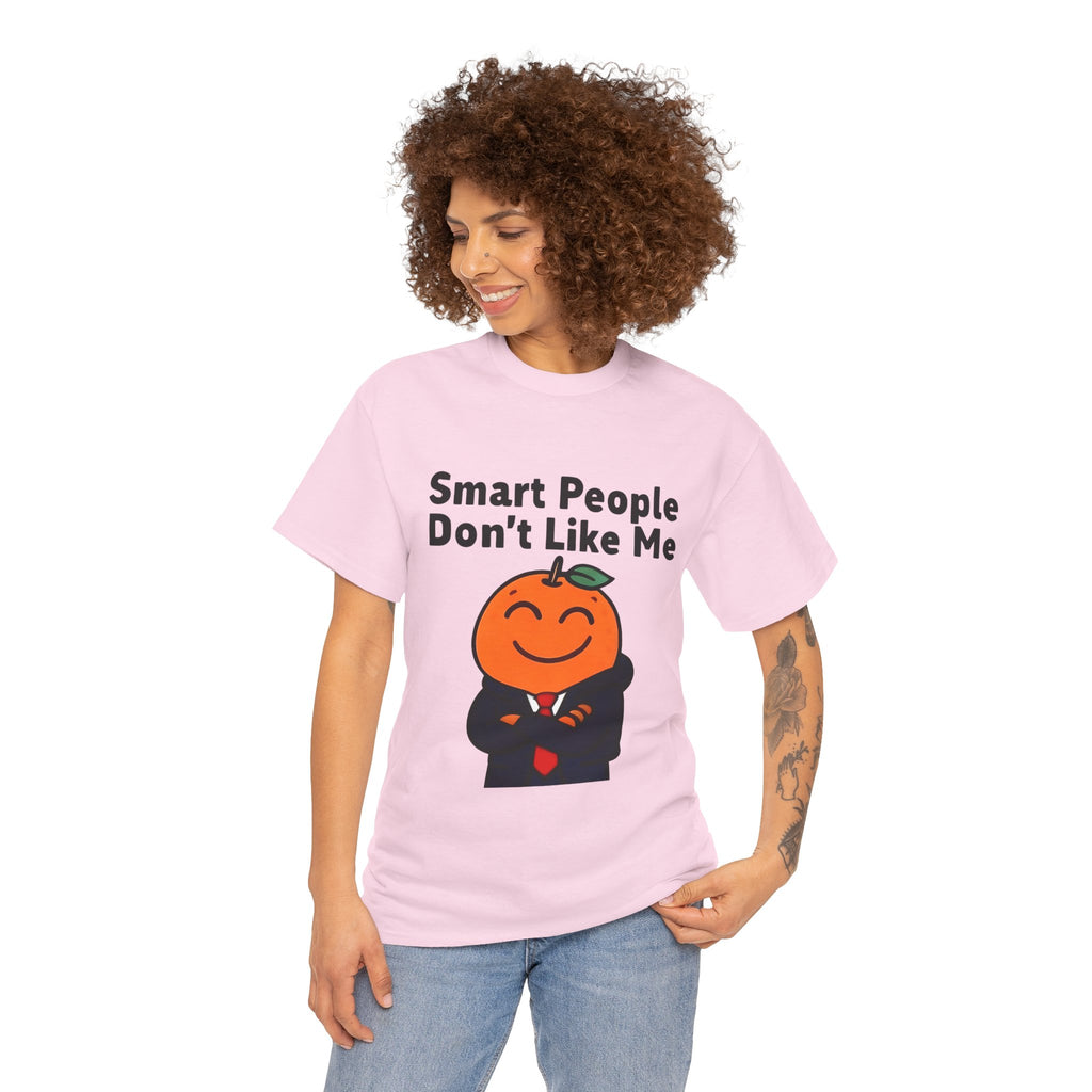 "Smart People Don’t Like Me" Tee