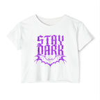 "Stay Dark" Cropped Tee