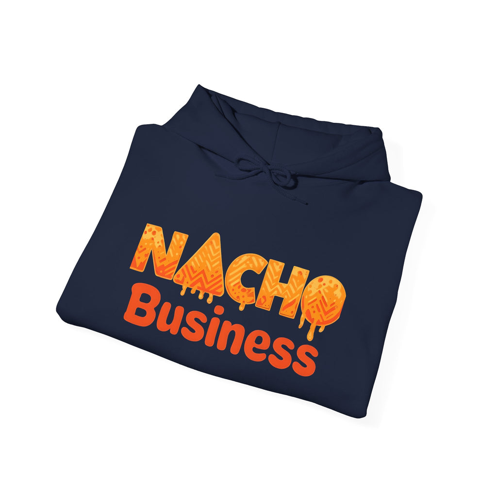 Nacho Business Hoodie