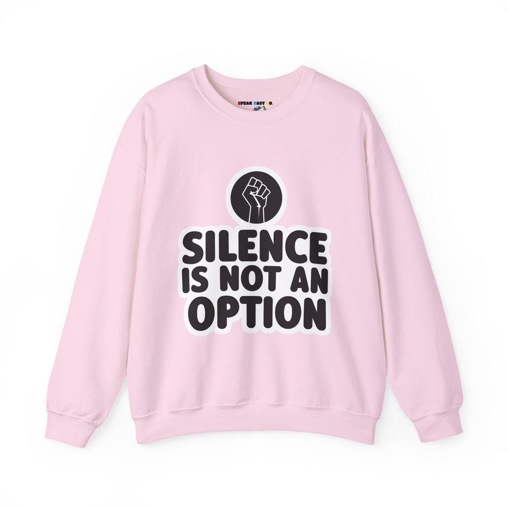 "Silence is Not an Option" Crewneck Sweatshirt