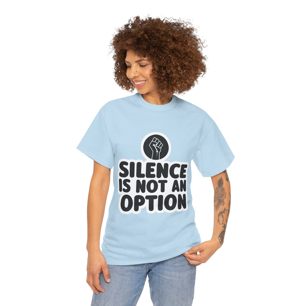 "Silence is Not an Option" Tee
