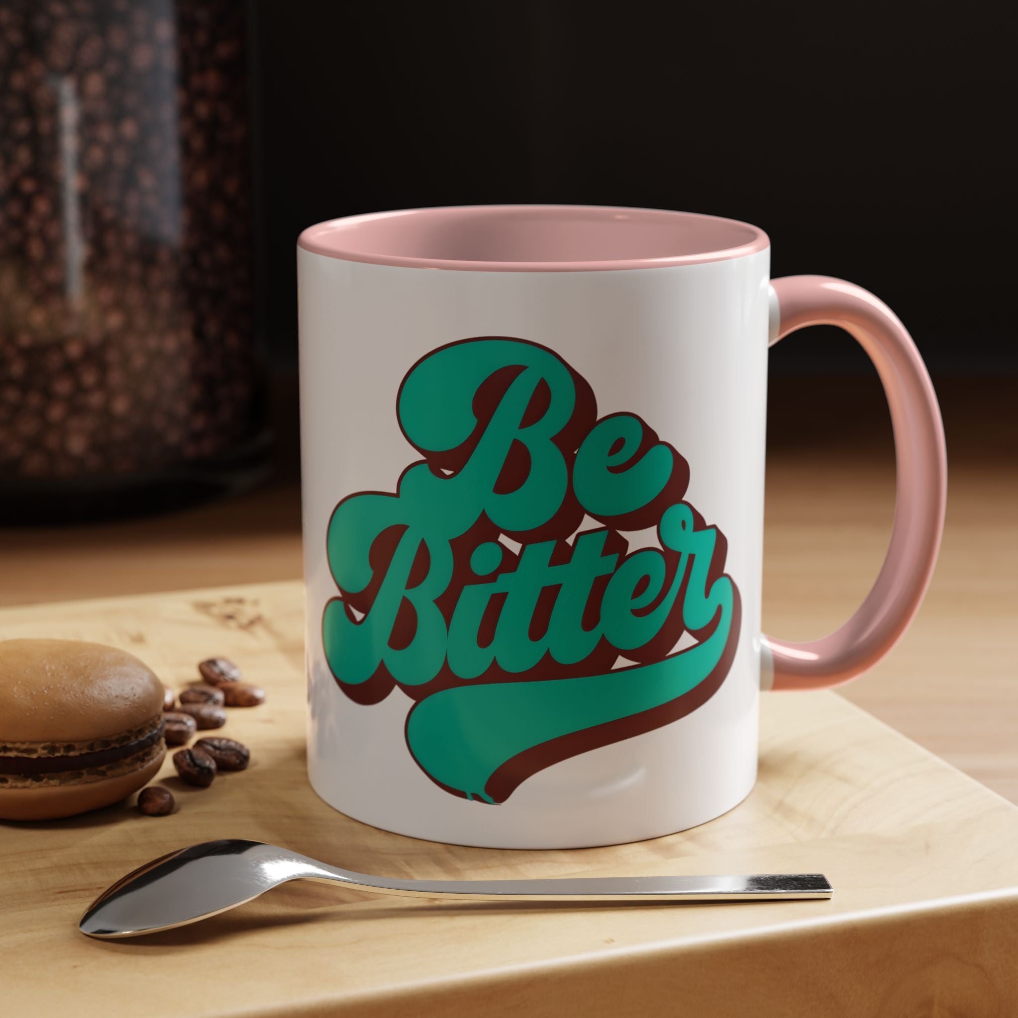 Be Bitter Accent Coffee Mug