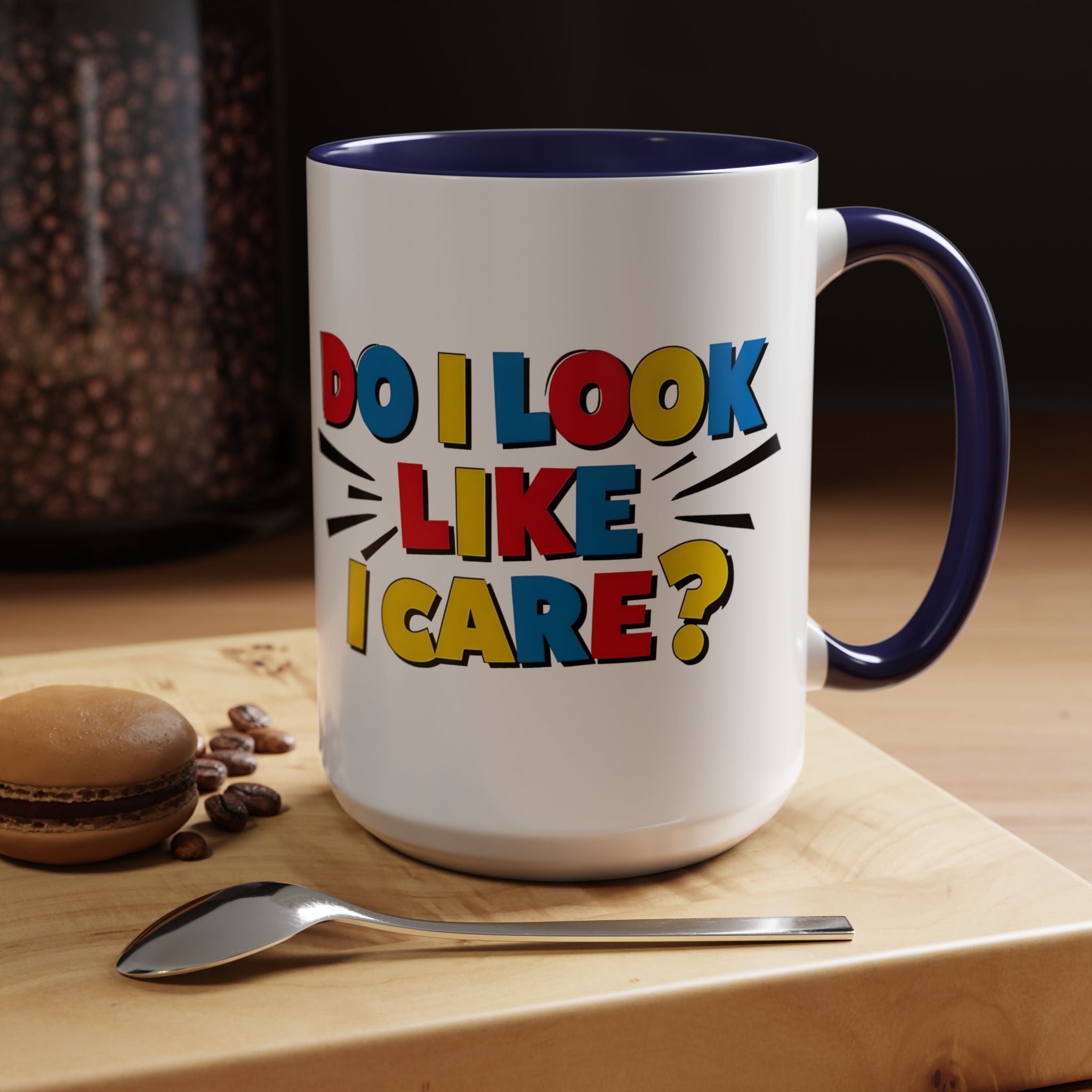 Do I Look Like I Care? Accent Mug