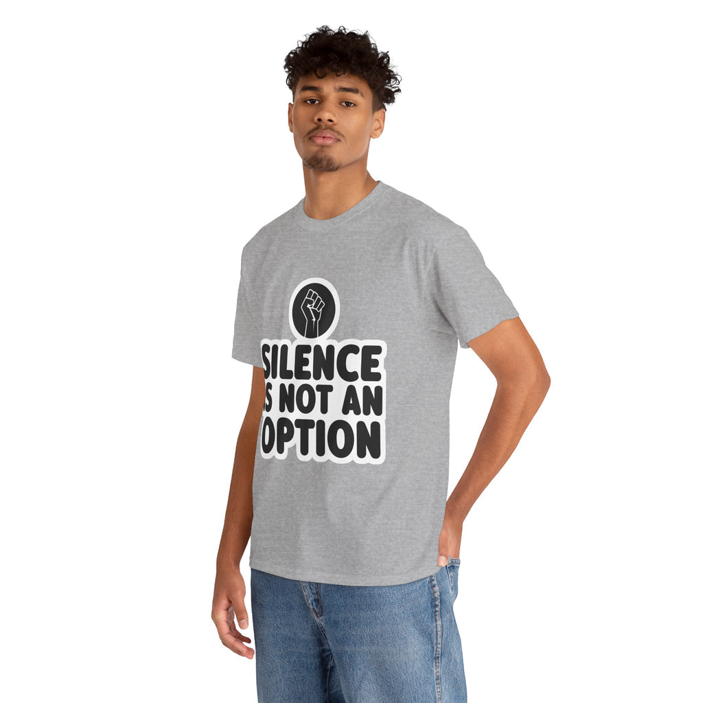 "Silence is Not an Option" Tee