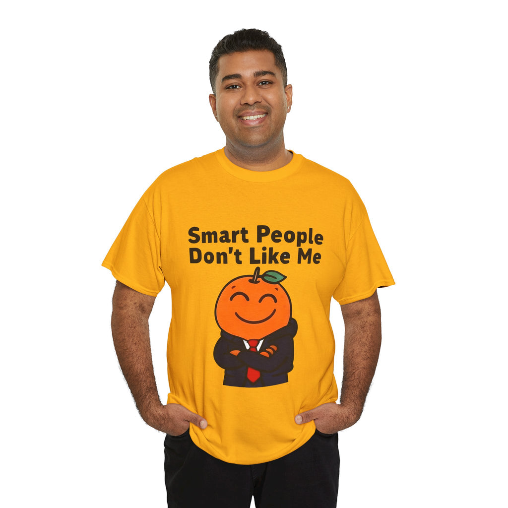 "Smart People Don’t Like Me" Tee