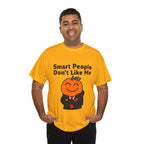 "Smart People Don’t Like Me" Tee