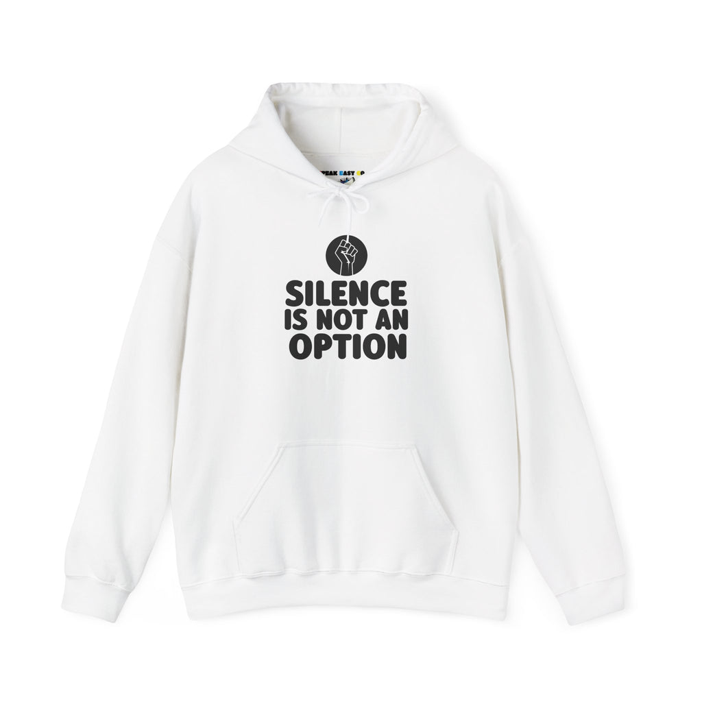 "Silence is Not an Option" Hoodie