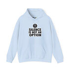 "Silence is Not an Option" Hoodie