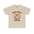 Smart People Hate Me-Graphic Tee