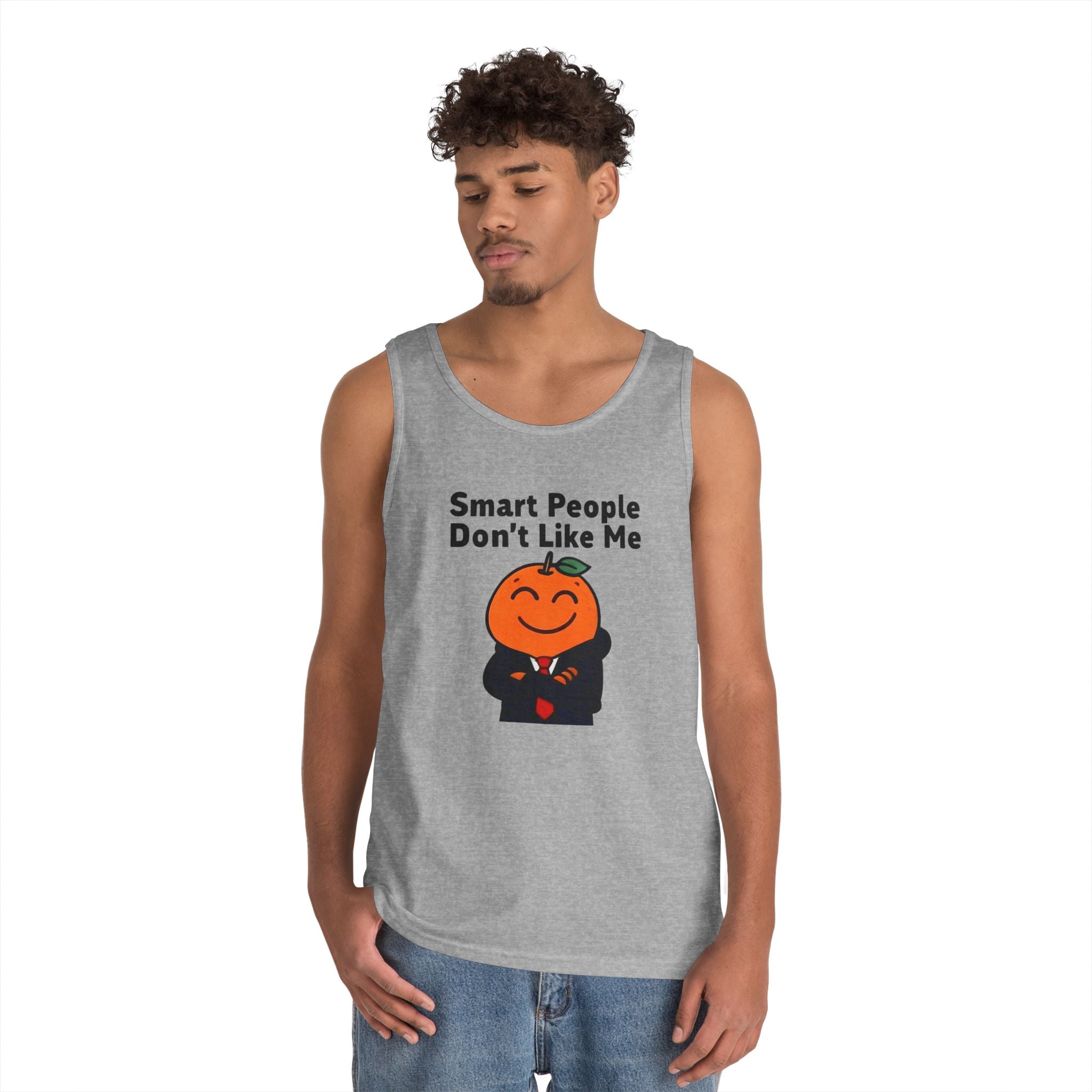 "Smart People Don't Like Me" Tank