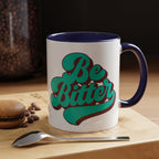 Be Bitter Accent Coffee Mug