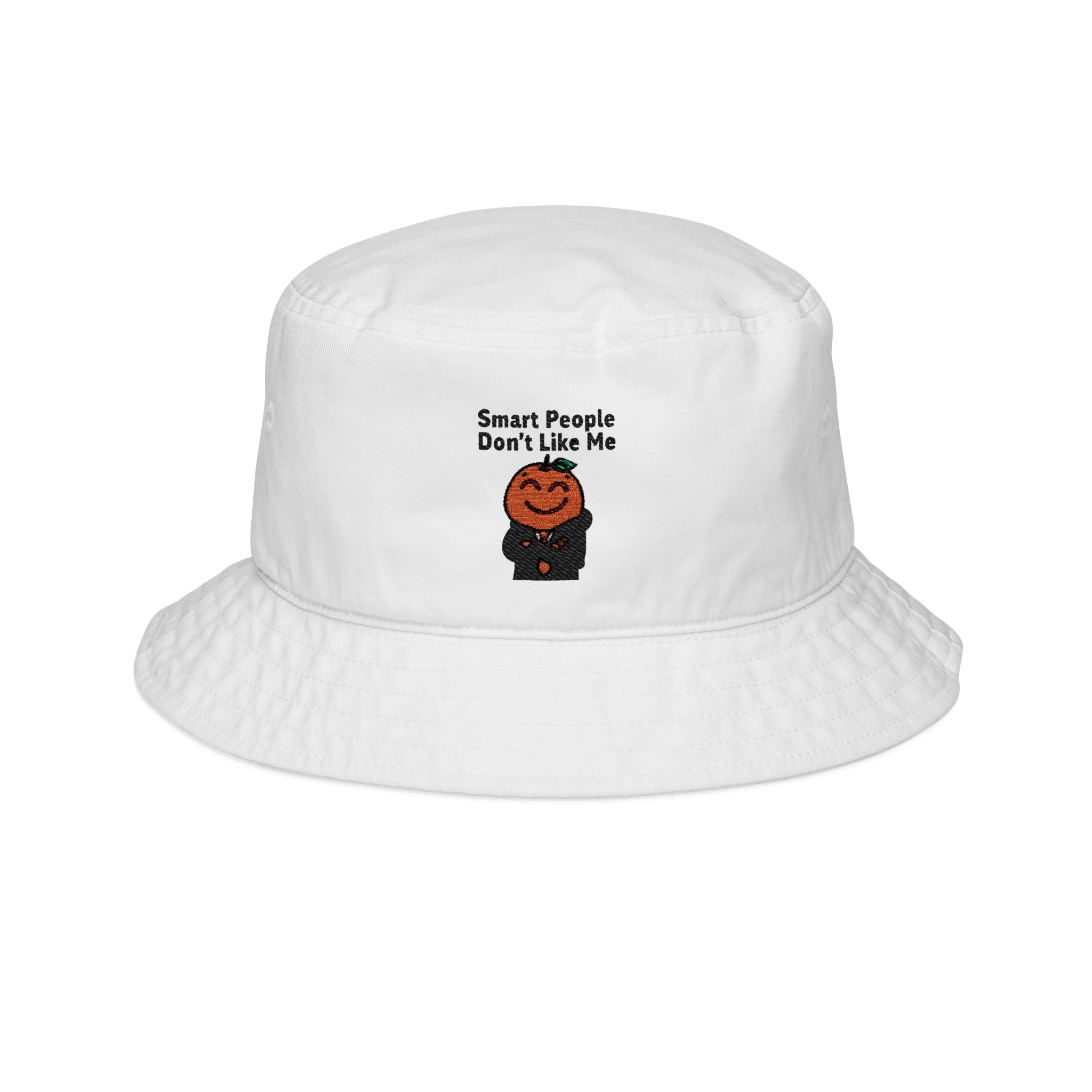 "Smart People Don’t Like Me" Embroidered Bucket Hat