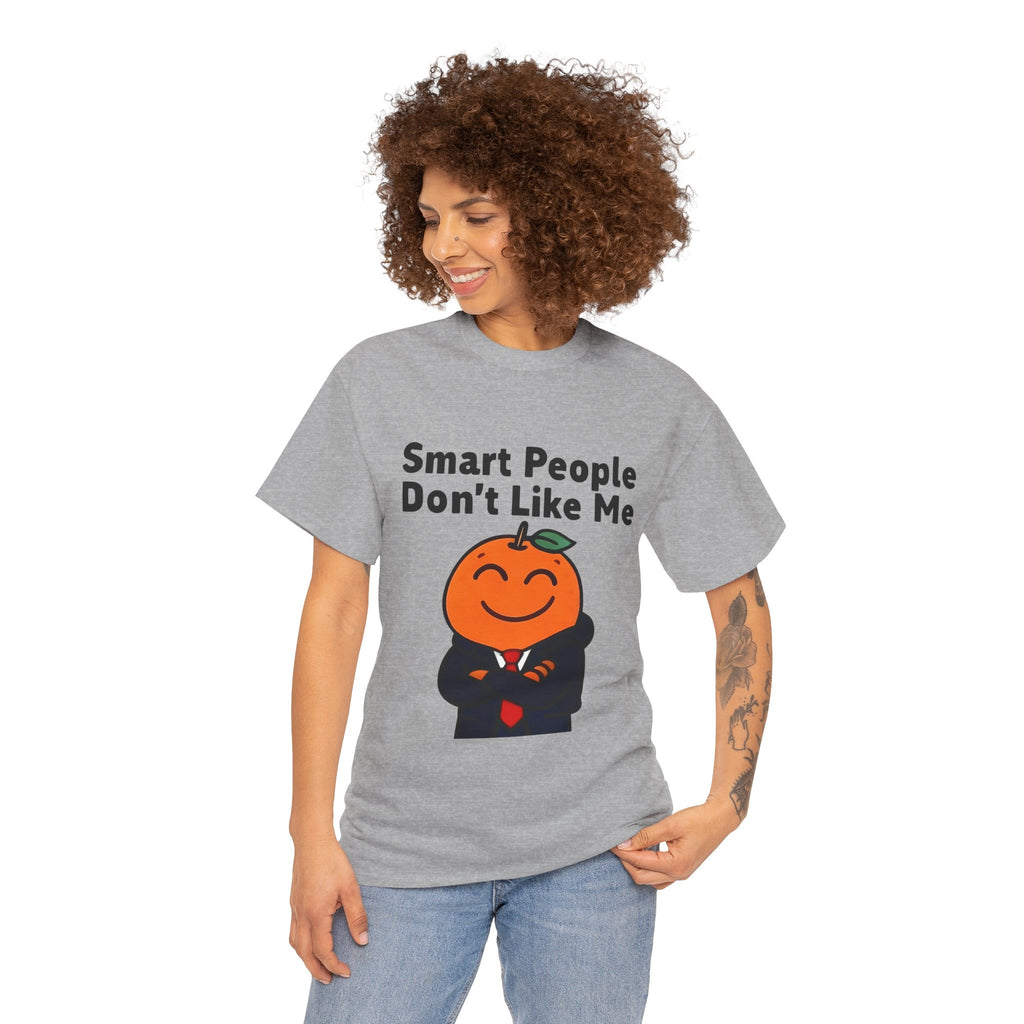 "Smart People Don’t Like Me" Tee