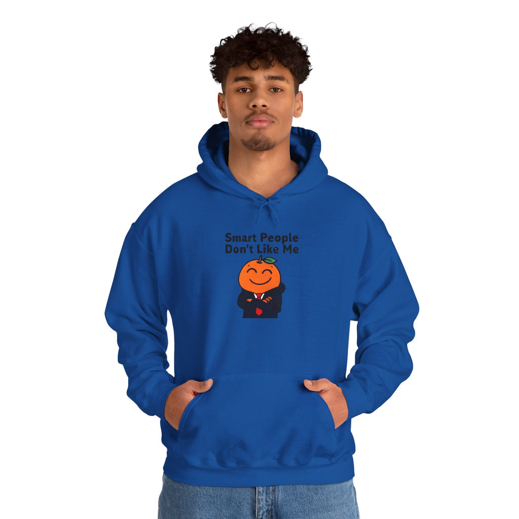 "Smart People Don’t Like Me" Hoodie