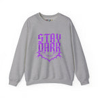 "Stay Dark" Crewneck Sweatshirt