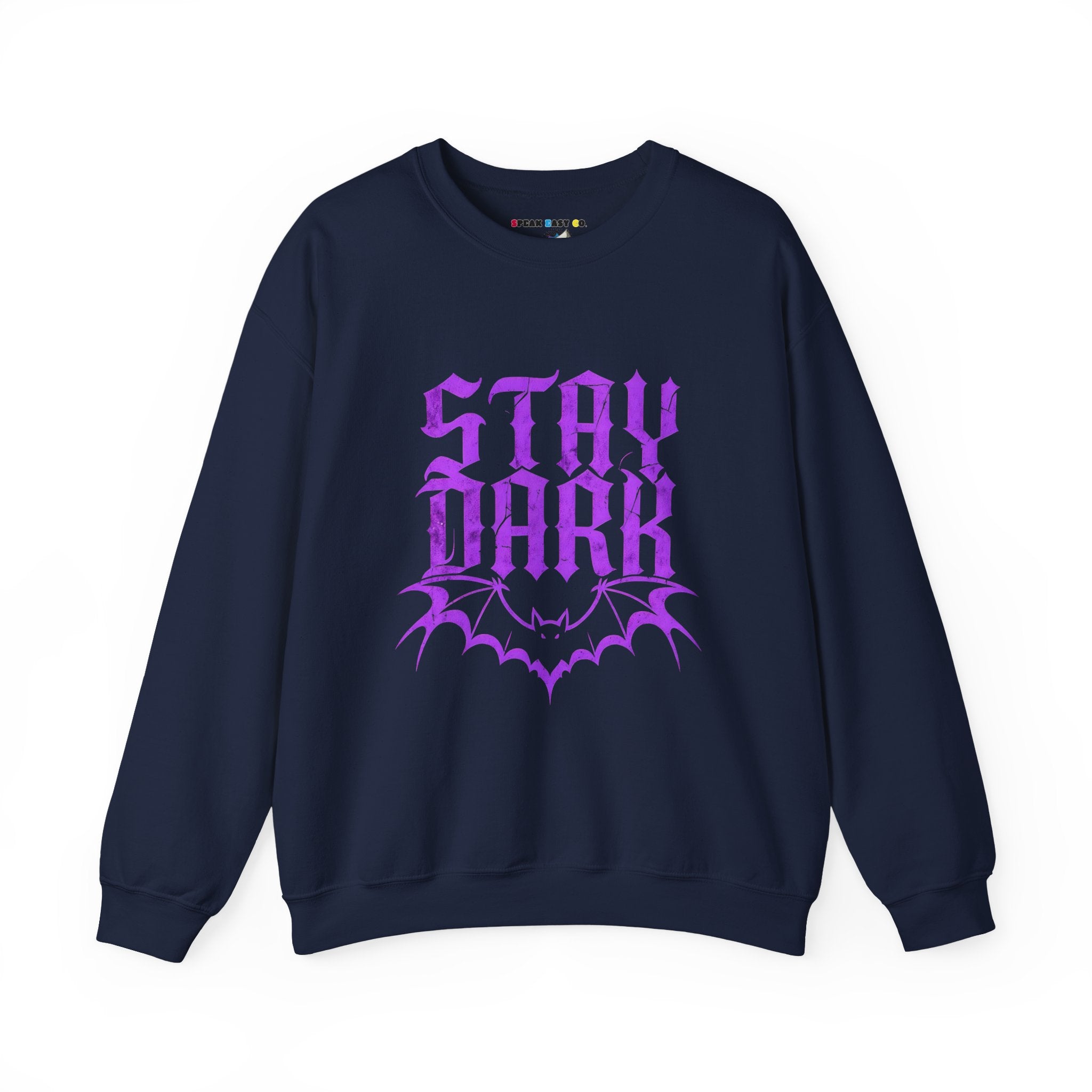 "Stay Dark" Crewneck Sweatshirt