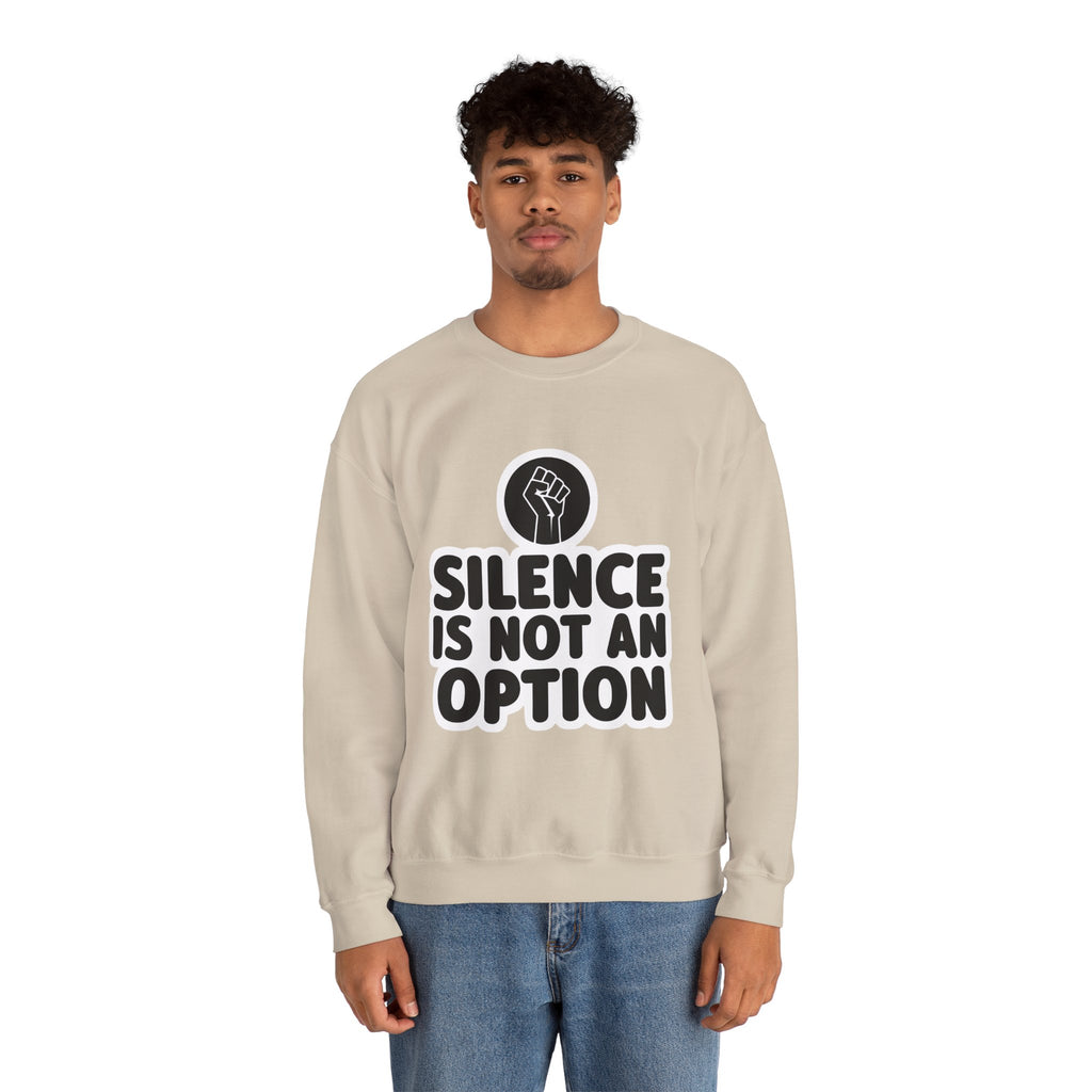 "Silence is Not an Option" Crewneck Sweatshirt