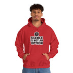 "Silence is Not an Option" Hoodie