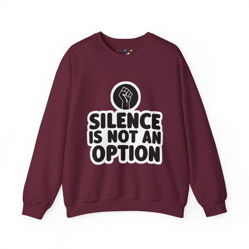 "Silence is Not an Option" Crewneck Sweatshirt