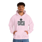 "Silence is Not an Option" Hoodie