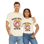 Smart People Hate Me-Graphic Tee