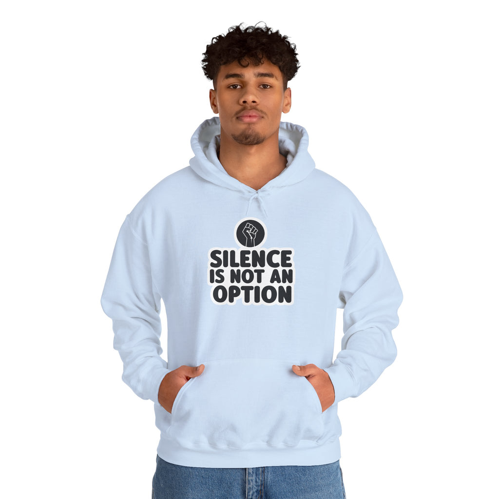 "Silence is Not an Option" Hoodie
