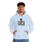 "Silence is Not an Option" Hoodie