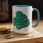 Be Bitter Accent Coffee Mug