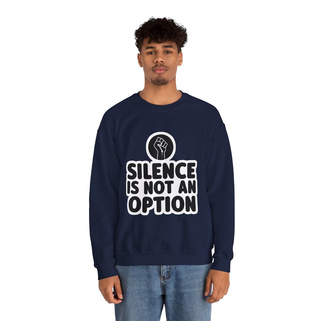 "Silence is Not an Option" Crewneck Sweatshirt