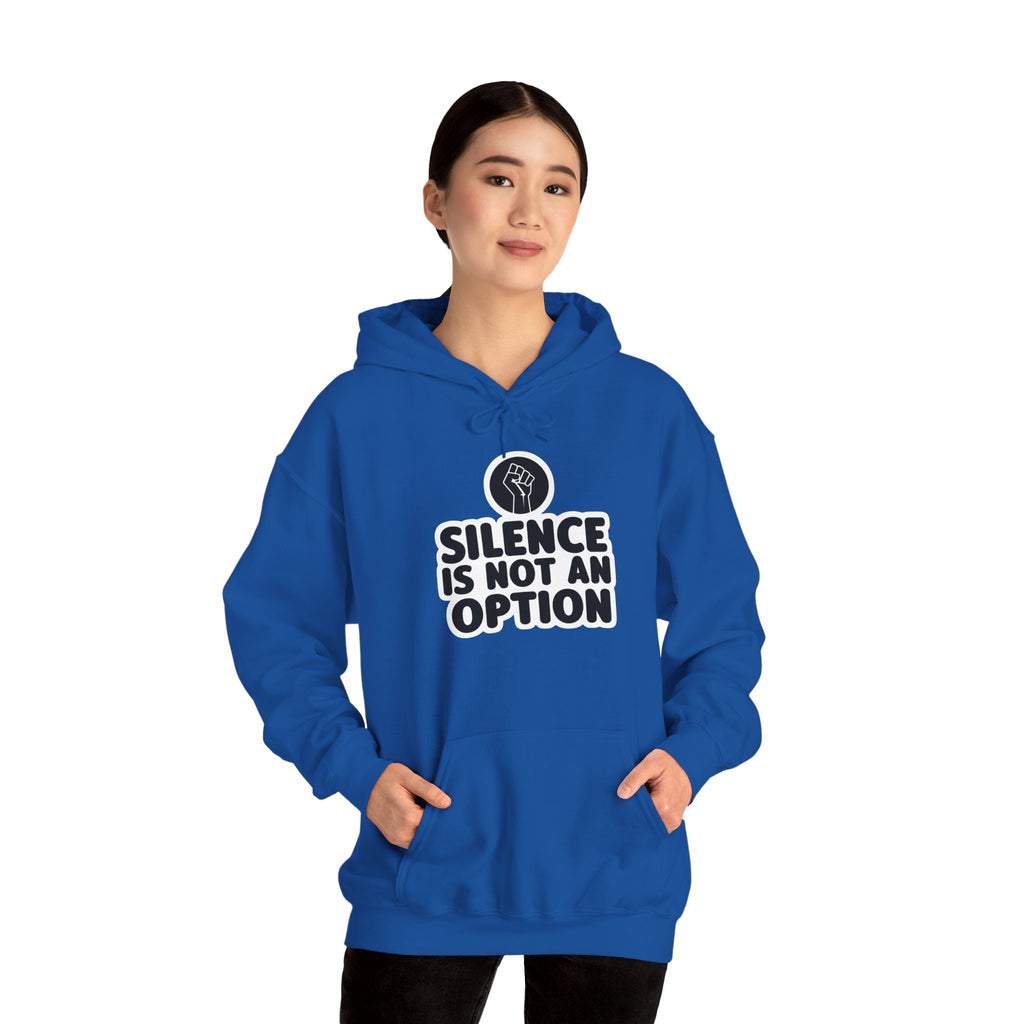 "Silence is Not an Option" Hoodie