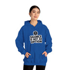 "Silence is Not an Option" Hoodie