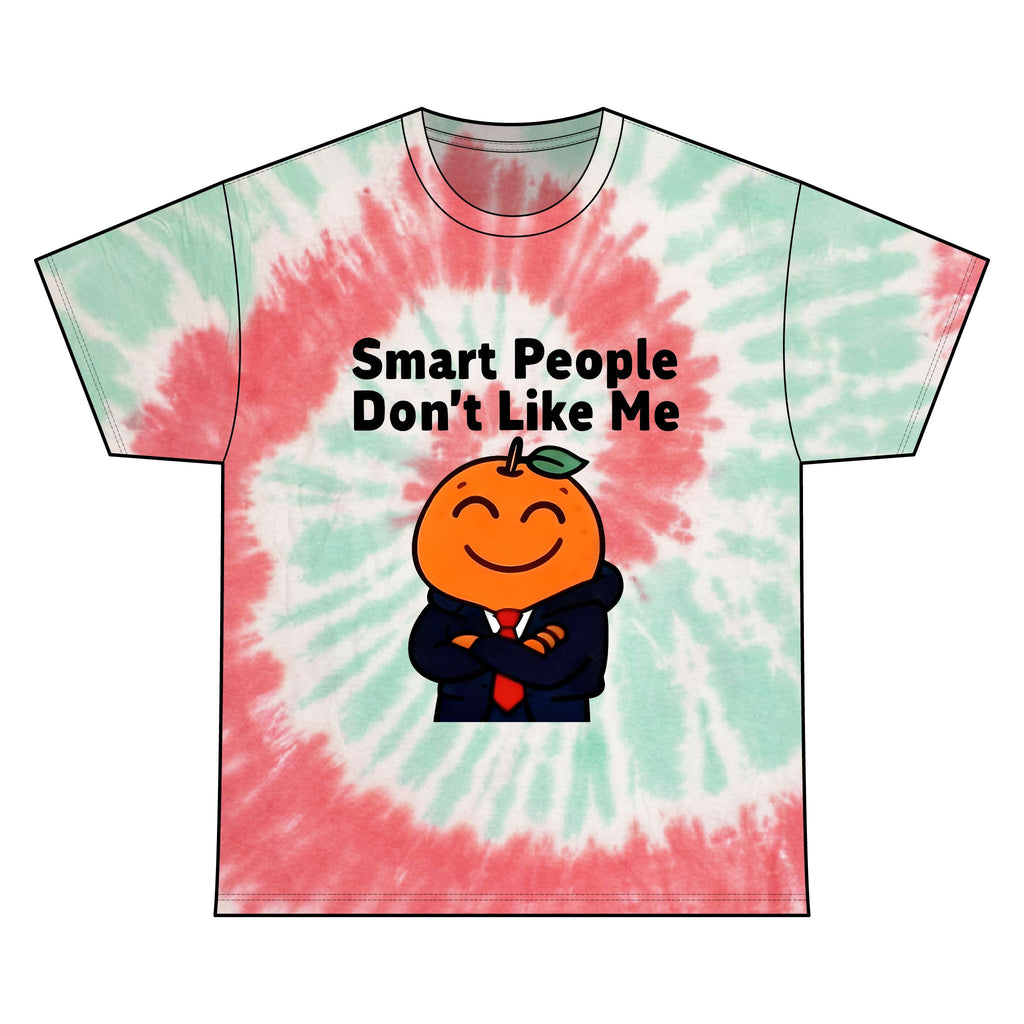 "Smart People Don’t Like Me" Tie-Dye Tee