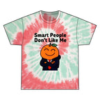 "Smart People Don’t Like Me" Tie-Dye Tee