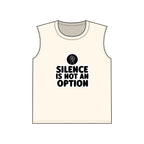 "Silence Is Not An Option" Muscle Tank
