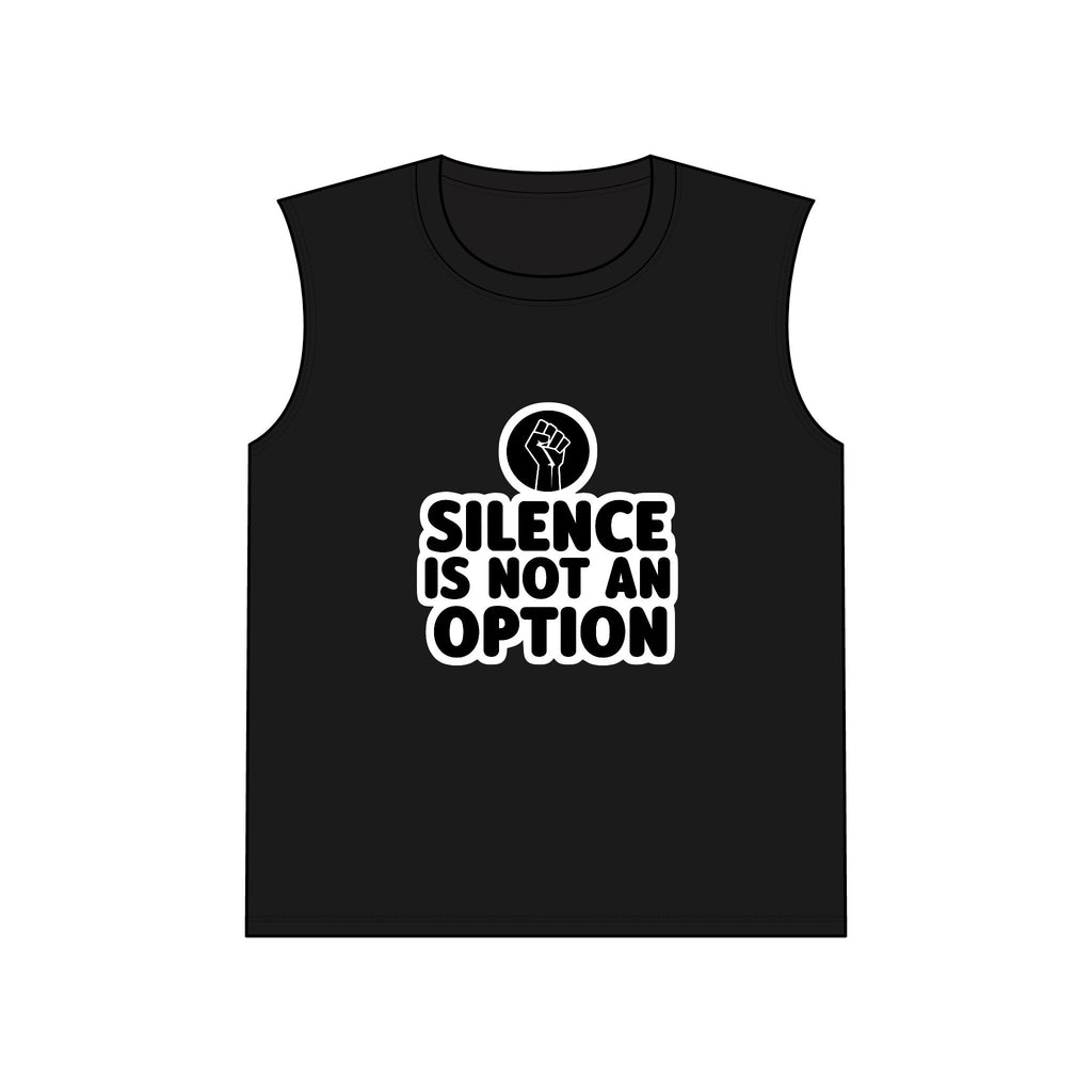 "Silence Is Not An Option" Muscle Tank
