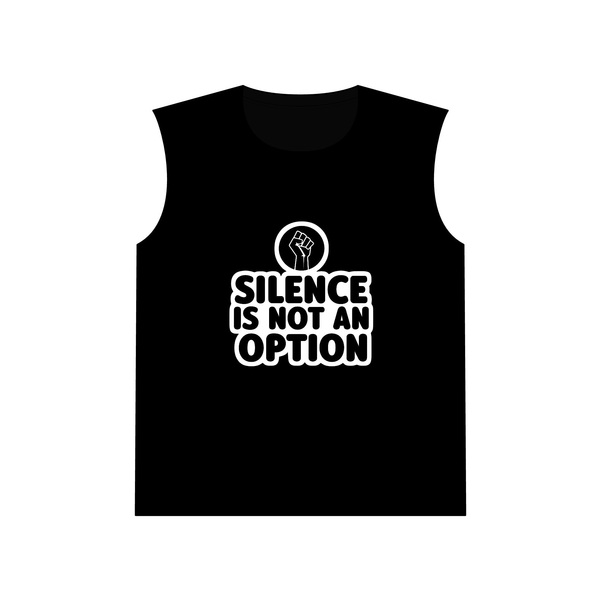 "Silence Is Not An Option" Muscle Tank