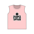 "Silence Is Not An Option" Muscle Tank