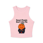 "Smart People Don't Like Me" Cropped Tank