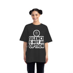"Silence Is Not An Option" Tee
