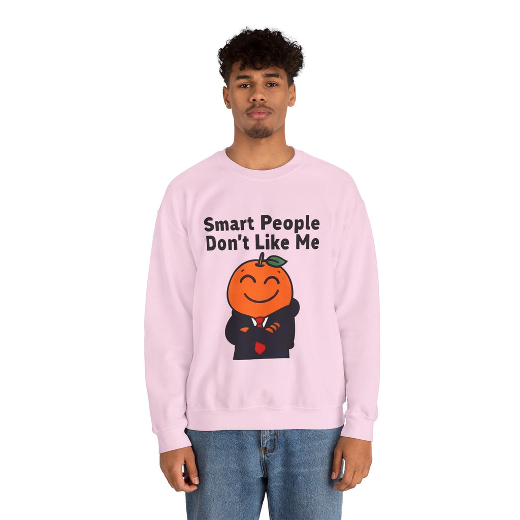"Smart People Don’t Like Me" Crewneck Sweatshirt