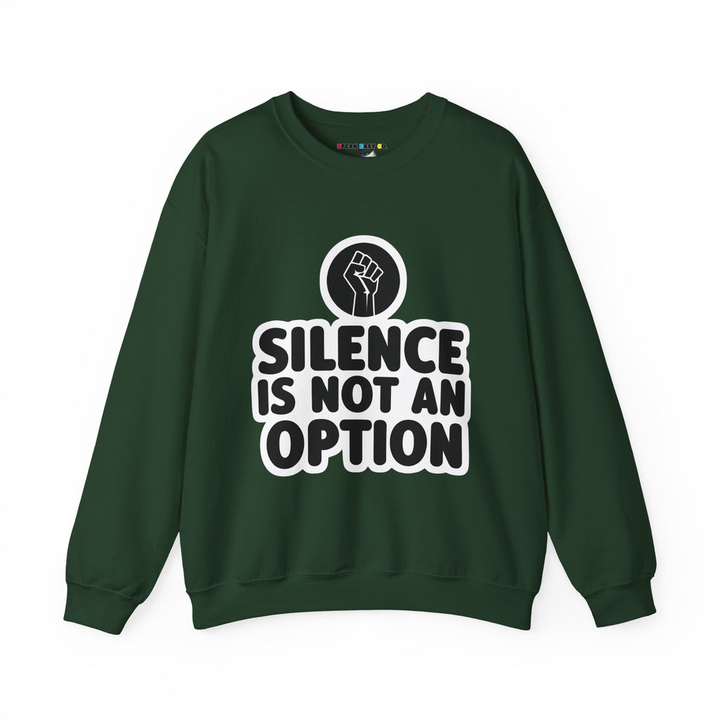 "Silence is Not an Option" Crewneck Sweatshirt